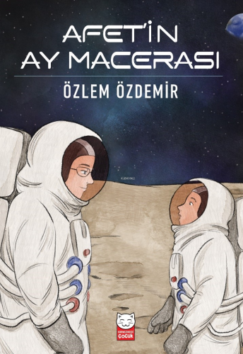 Afet’in Ay Macerası - Kitapiks.com