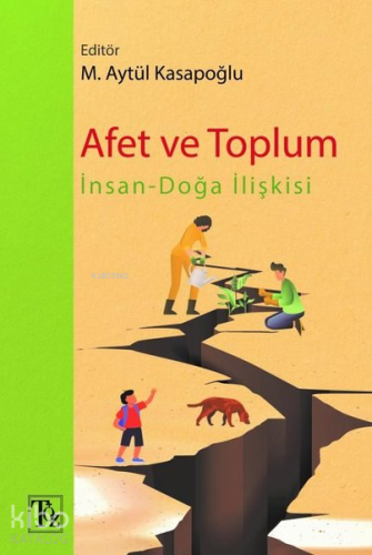 Afet ve Toplum;İnsan-Doğa İlişkisi - Kitapiks.com