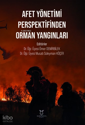 Afet Yönetimi Perspektifinden Orman Yangınları