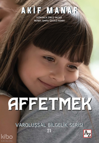 Affetmek;(Affetme Psikolojisi)