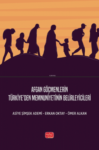 Afgan Göçmenlerin Türkiye’den Memnuniyetinin Belirleyicileri - Kitapik