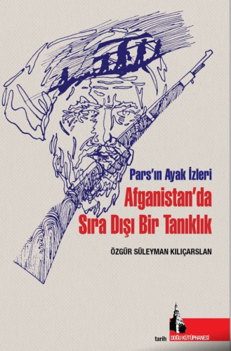 Afganistan’da Sıra Dışı Bir Tanıklık
