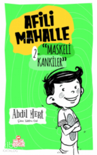 Afili Mahalle –2;Maskeli Kankiler