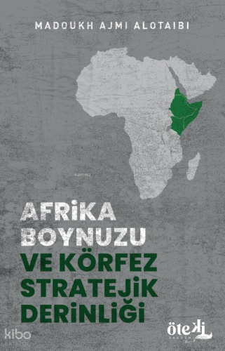 Afrika Boynuzu ve Körfez Stratejik Derinliği