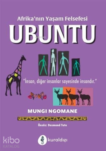 Afrika’nın Yaşam Felsefesi: Ubuntu - Kitapiks.com