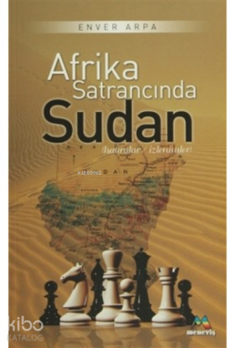 Afrika Satrancında Sudan;Hatıralar / İzlenimler - Kitapiks.com