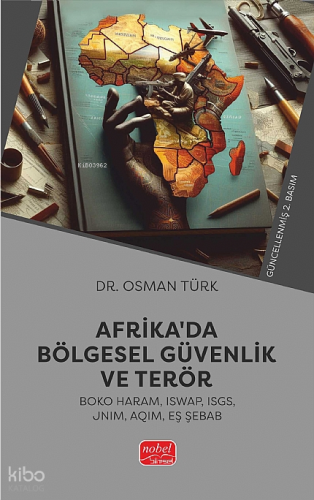 Afrika'da Bölgesel Güvenlik ve Terör;Boko Haram, ISWAP, ISGS, JNIM, AQIM, Eş Şebab