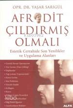 Afrodit Çıldırmış Olmalı