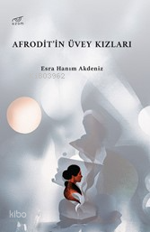 Afrodit’in Üvey Kızları