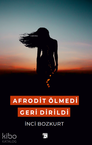 Afrodit Ölmedi Geri Dirildi