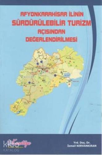 Afyonkarahisar İlinin Sürdürülebilir Turizm Açısından Değerlendirilmesi