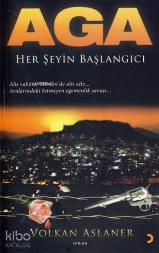 Aga; Her Şeyin Başlangıcı