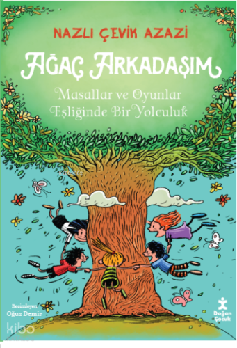 Ağaç Arkadaşım ;Masallar ve Oyunlar Eşliğinde Bir Yolculuk