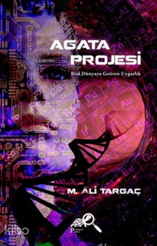 Agata Projesi Bizi Dünyaya Getiren Uygarlık