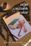 Ağır Cezalık Anılar - Kitapiks.com