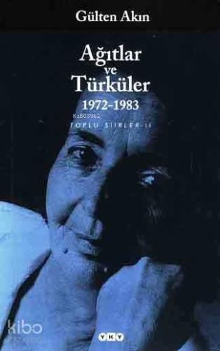 Ağıtlar ve Türküler 1972-1983; Toplu Şiirler II