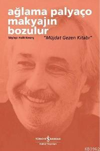 Ağlama Palyaço, Makyajın Bozulur; "müjdat Gezen Kitabı"