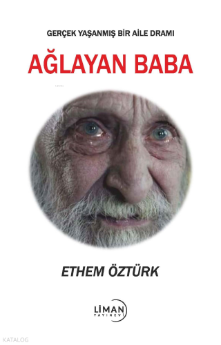 Ağlayan Baba;(Gerçek Yaşanmış Bir Aile Dramı)