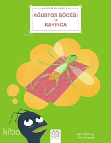 Ağustos Böceği ile Karınca - Bebekler İçin Klasikler - Kitapiks.com