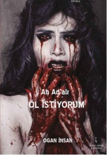 Ah Ad'alı Öl İstiyorum - Kitapiks.com