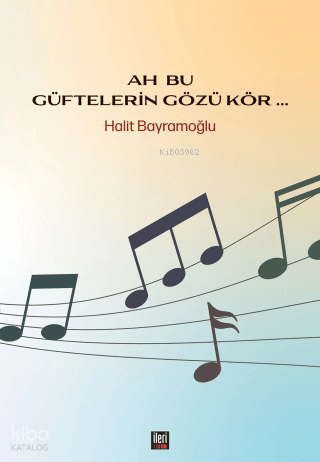 Ah Bu Güftelerin Gözü Kör...