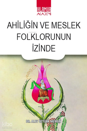 Ahiliğin ve Meslek Folklorunun İzinde