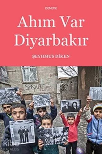 Ahım Var Diyarbakır
