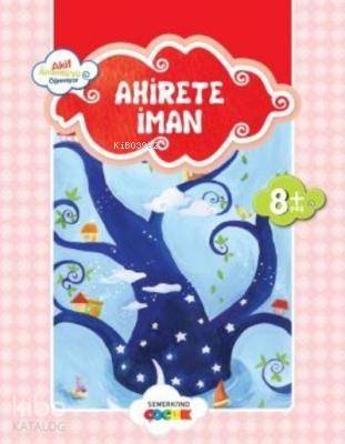 Ahirete İman Akif Amentü'yü Öğreniyor