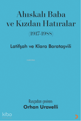 Ahıskalı Baba ve Kızdan Hatıralar (1917-1988)