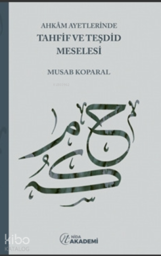 Ahkâm Ayetlerinde Tahfif Ve Teşdid Meselesi