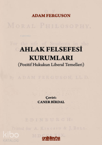 Ahlak Felsefesi Kurumları (Pozitif Hukukun Liberal Temelleri)