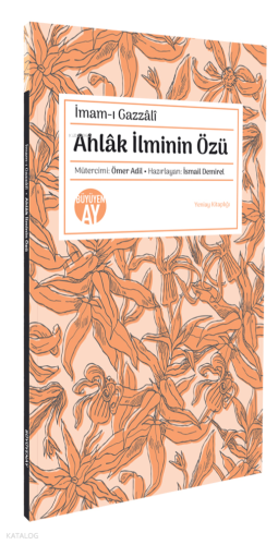Ahlâk İlminin Özü