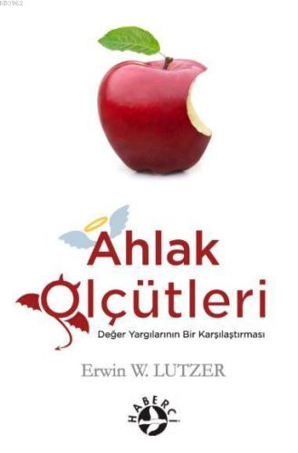 Ahlak Ölçütleri; Değer Yargılarının Bir Karşılaştırmasıii