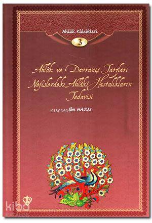 Ahlak ve Davranış Tarzları; Ahlak Klasikleri 3 - Kitapiks.com