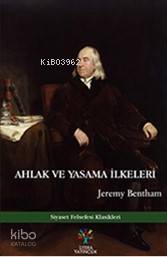 Ahlak ve Yasama İlkeleri - Kitapiks.com