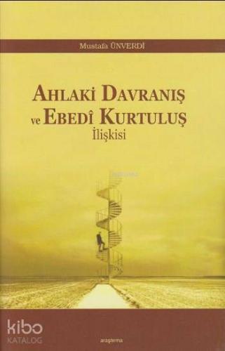 Ahlaki Davranış ve Ebedi Kurtuluş İlişkisi