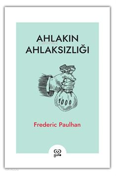 Ahlakın Ahlaksızlığı