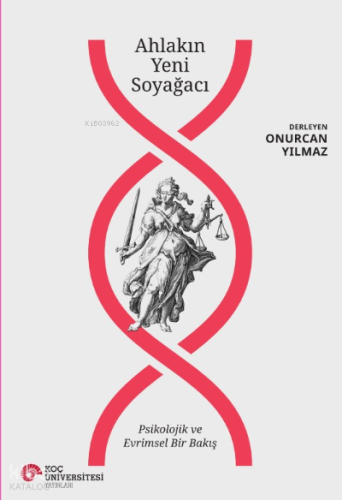Ahlakın Yeni Soyağacı - Psikolojik ve Evrimsel Bir Bakış