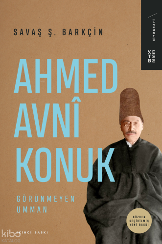 Ahmed Avnî Konuk;Görünmeyen Umman