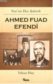 Ahmed Fuad Efendi - Kitapiks.com