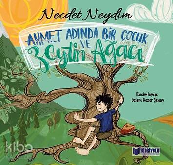 Ahmet Adında Bir Çocuk ve Zeytin Ağacı