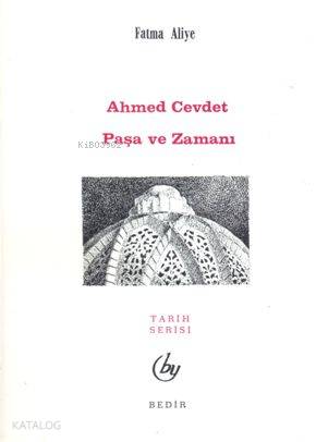 Ahmet Cevdet Paşa ve Zamanı