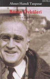 Ahmet Hamdi Tanpınar Bütün Öyküleri
