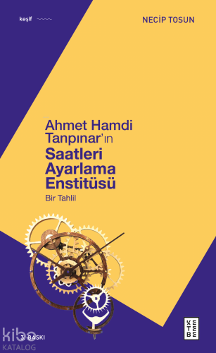 Ahmet Hamdi Tanpınar'ın Saatleri Ayarlama Enstitüsü;Bir Tahlil - Kitap