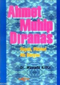 Ahmet Muhip Dıranas;hayatı, Fikirleri, His Dünyası - Kitapiks.com