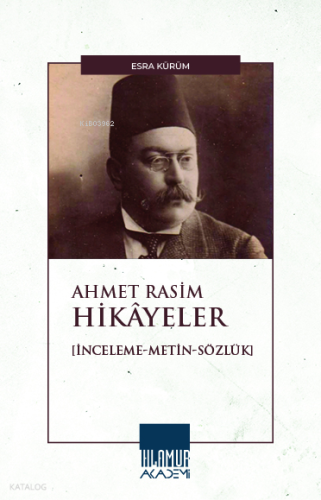 Ahmet Rasim Hikâyeler;İnceleme-Metin-Sözlük