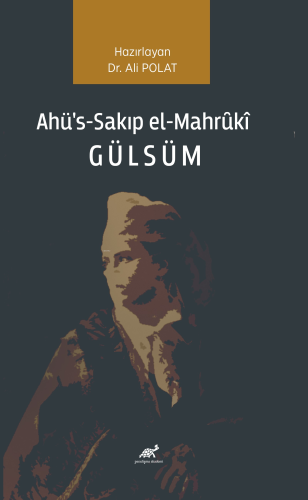 Ahü’s-Sakıp el-Mahrȗkî Gülsüm
