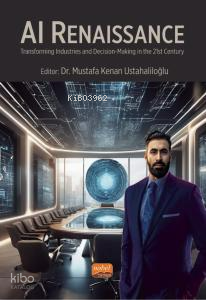 AI Renaissance - Transforming Industries and Decision-Making in the 21st Century