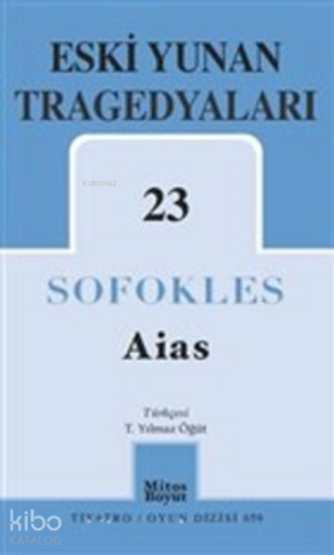 Aias; Eski Yunan Tragedyaları 23