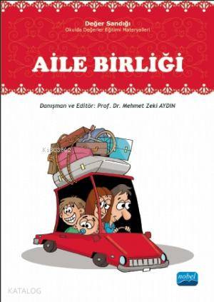 Aile Birliği; Değer Sandığı - Okulda Değerler Eğitimi Materyalleri - K